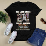 The Last Dance Miguel Cabrera Once A Tiger Forever A Tiger Signature 2 T Shirt