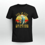 The Witcher Henry Cavill Evil Is Evil Lesser Greater Middling Its All The Same 4 T Shirt