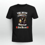 The devil whispered to me Im coming for you I whisper back bring Jim Beam 3 T Shirt