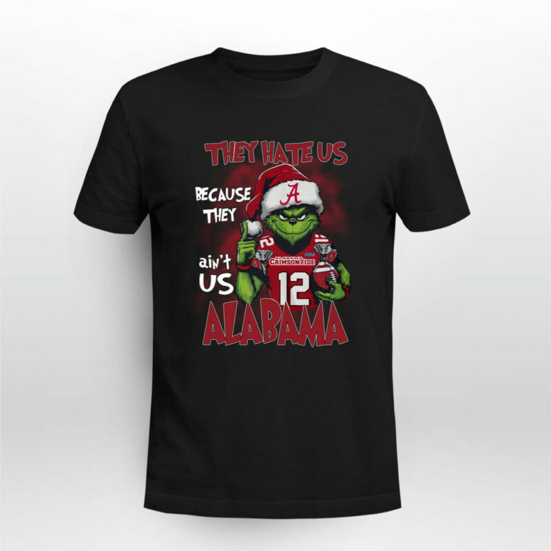 They Hate Us Because They Aint Us Alabama Crimson 0 T Shirt