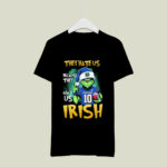 They hate us because they aint us Notre Dame Santa Grinch 1 T Shirt