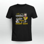 This Arizona Cardinals Fan Is Classy Sassy And A Bit Smart Assy 4 T Shirt