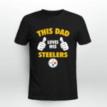 This Dad Loves His Pittsburgh Steelers 2 T Shirt