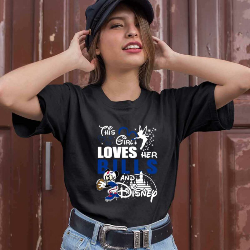 This Girl Loves Her Buffalo Bills And Mickey Disney 0 T Shirt