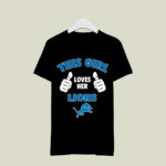 This Girl Loves Her Detroit Lions 4 T Shirt