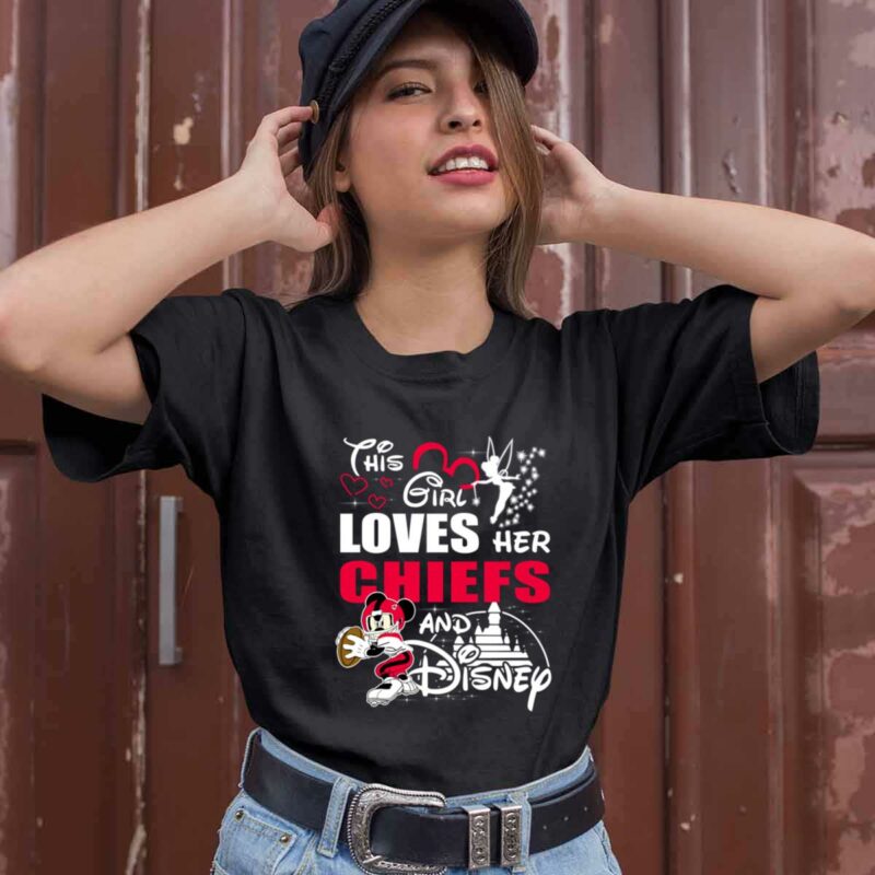 This Girl Loves Her Kansas City Chiefs And Mickey Disney 0 T Shirt