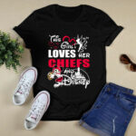 This Girl Loves Her Kansas City Chiefs And Mickey Disney 2 T Shirt