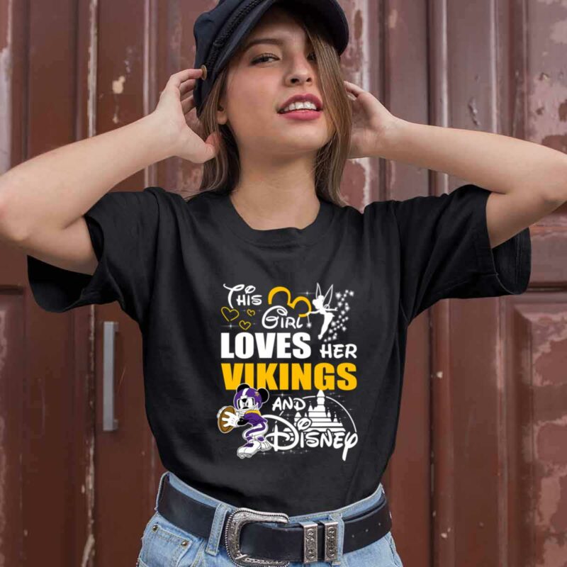 This Girl Loves Her Minnesota Vikings And Mickey Disney 0 T Shirt