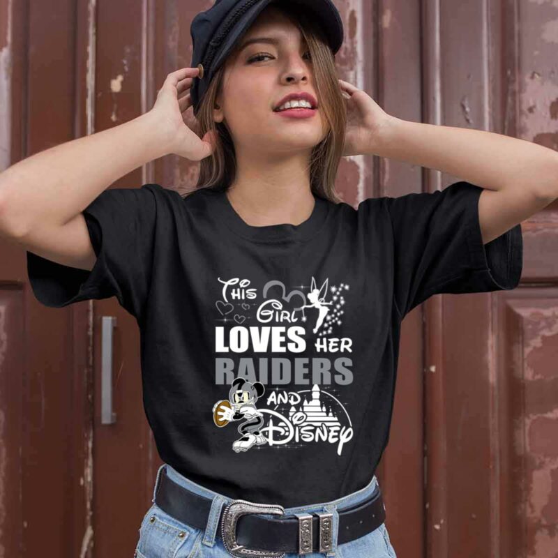 This Girl Loves Her Oakland Raiders And Mickey Disney 0 T Shirt