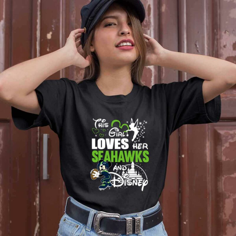 This Girl Loves Her Seattle Seahawks And Mickey Disney 0 T Shirt