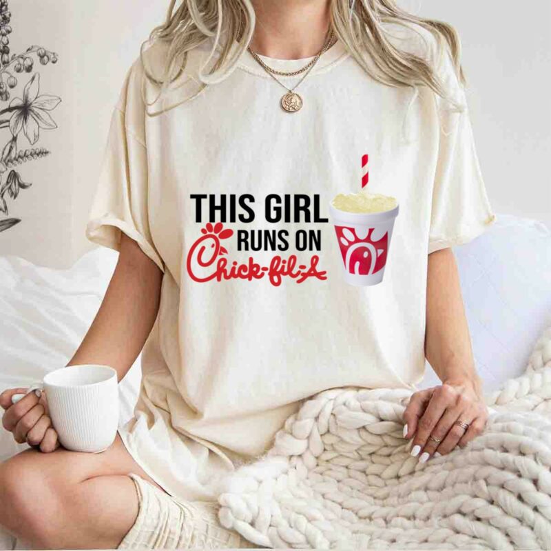 This Girl Runs On Chick Fil A 0 T Shirt