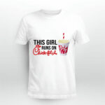 This Girl Runs On Chick Fil A 4 T Shirt