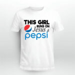 This Girl Runs On Jesus Pepsi 4 T Shirt