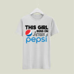 This Girl Runs On Jesus Pepsi 5 T Shirt