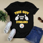 This Guy Loves His Pittsburgh Steelers 4 T Shirt