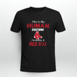This Is My Human Costume Im Really A Boston Red Sox Funny 2 T Shirt