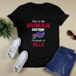 This Is My Human Costume Im Really A Buffalo Bills Funny 3 T Shirt