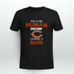 This Is My Human Costume Im Really A Chicago Bears Funny 4 T Shirt