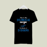 This Is My Human Costume Im Really A Los Angeles Dodgers Funny 2 T Shirt