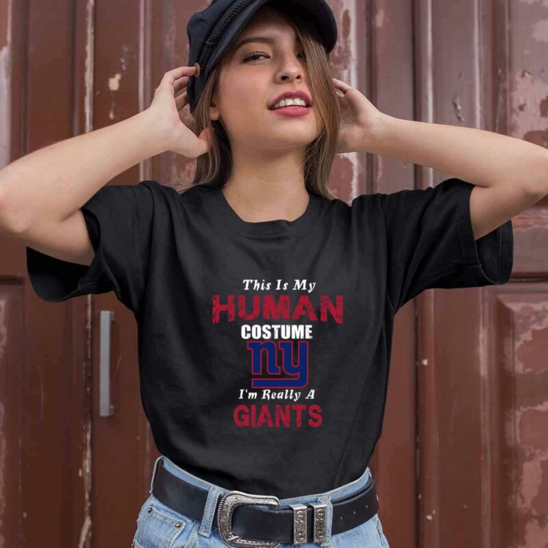 This Is My Human Costume Im Really A New York Giants Funny 0 T Shirt