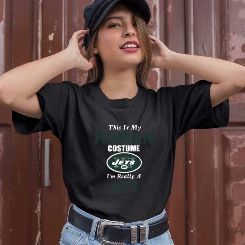 This Is My Human Costume Im Really A New York Jets Funny 0 T Shirt