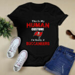 This Is My Human Costume Im Really A Tampa Bay Buccaneers Funny 2 T Shirt