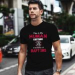 This Is My Human Costume Im Really A Toronto Raptors Funny 1 T Shirt
