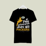 This Princess Loves Her Green Bay Packers 4 T Shirt