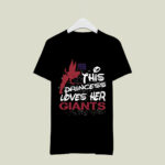 This Princess Loves Her New York Giants 3 T Shirt