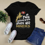 This Princess Loves Her San Francisco 49ers 3 T Shirt