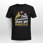This Princess Loves Her San Francisco 49ers 4 T Shirt