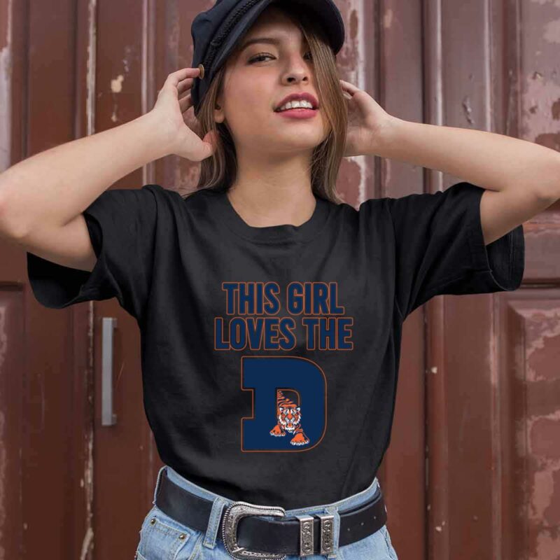 This Girl Loves The D Detroit Tigers 0 T Shirt