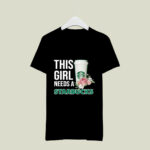 This girl needs a Starbucks 3 T Shirt
