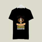 Titos Helping Me Survive Quarantine 3 T Shirt