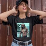 Today I Dont Feel Like Doing Anything Except Jason Momoa Id Do Him 1 T Shirt