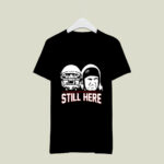 Tom Brady Bill Belichick New England Pats Still Here Patriots Football 2 T Shirt