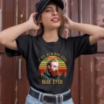 Tormund Ive Always Had Blue Eyes Game of Thrones 1 T Shirt