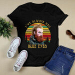 Tormund Ive Always Had Blue Eyes Game of Thrones 4 T Shirt