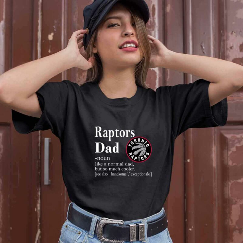 Toronto Raptors Like A Normal Dad But So Much Cooler 0 T Shirt