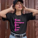 Totally outrageous xtra iconic cunt toxic 1 T Shirt