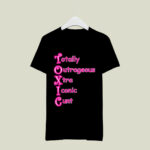 Totally outrageous xtra iconic cunt toxic 2 T Shirt
