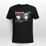 Toyota Hilux For Regime Changes On A Budget 2 T Shirt