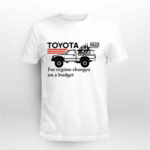 Toyota Hilux For Regime Changes On A Budget white 4 T Shirt