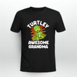 Turtley Awesome Grandma Cute Turtle Totally Awesome Gift 3 T Shirt