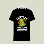 Turtley Awesome Grandma Cute Turtle Totally Awesome Gift 959 T Shirt