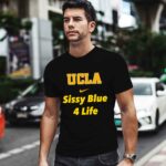 UCLA Sissy blue 4 life 2 T Shirt