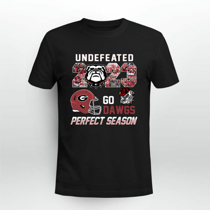 Undefeated 2023 Go Dawgs Perfect Season 0 T Shirt