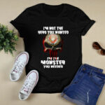 United States Marine Corps skull Im not the hero you wanted Im the monster you needed 4812 T Shirt