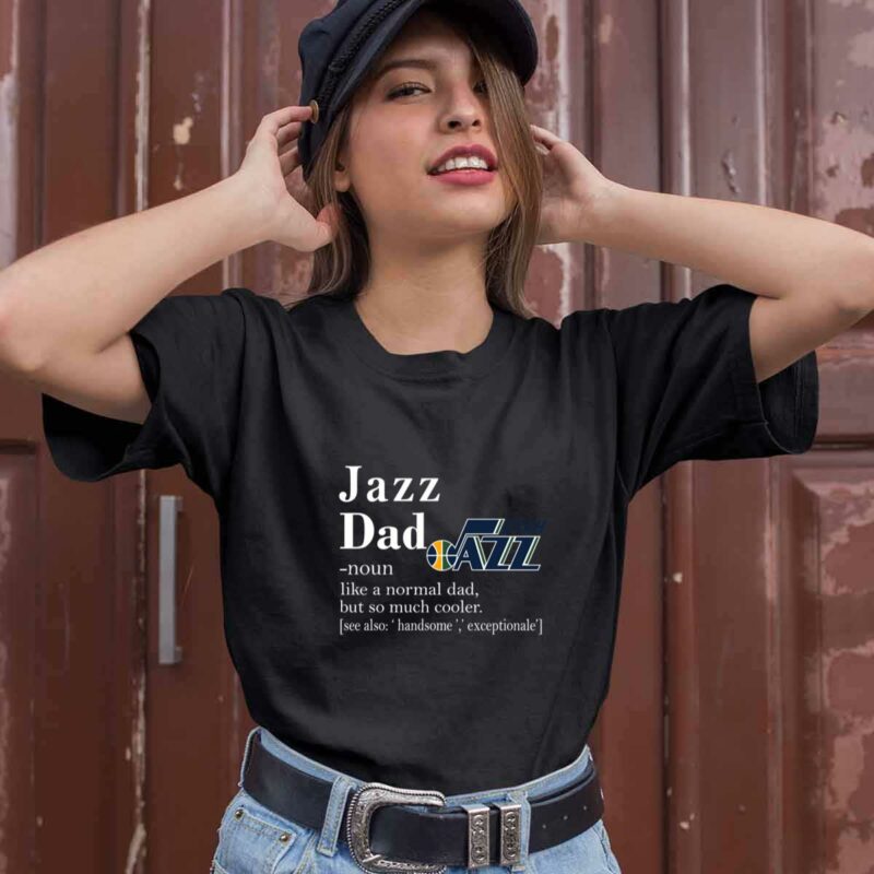 Utah Jazz Like A Normal Dad But So Much Cooler 0 T Shirt