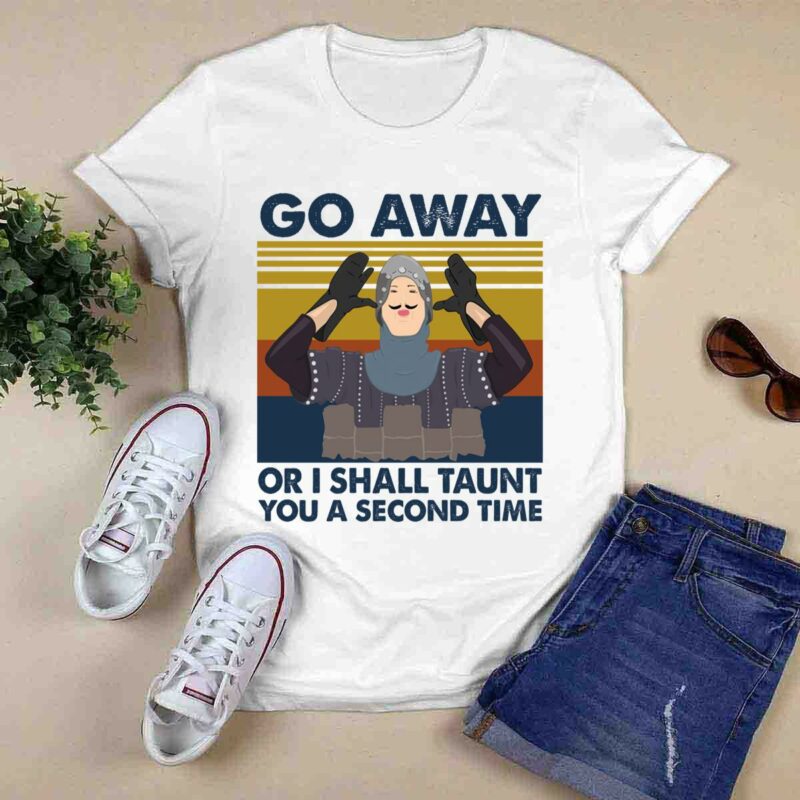 Vintage Go Away Or I Shall Taunt You A Second Time French Taunter Monty Python 0 T Shirt